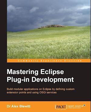 Mastering Eclipse Plug-In Development