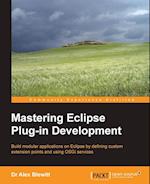 Mastering Eclipse Plug-In Development