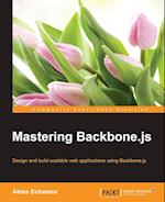 Mastering Backbone.js