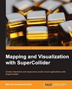 Mapping and Visualization with Supercollider