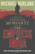The Empress of India (A Professor Moriarty Novel)