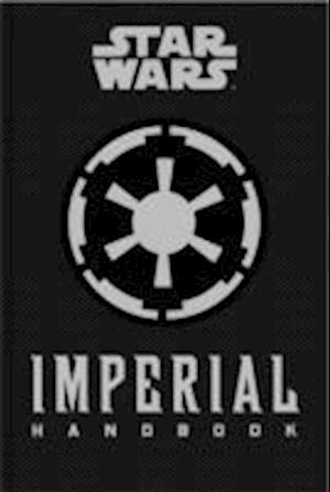 Star Wars - The Imperial Handbook - A Commander's Guide