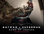 Batman v Superman: Dawn of Justice: The Art of the Film