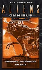 The Complete Aliens Omnibus: Volume Seven (Criminal Enterprise, No Exit)