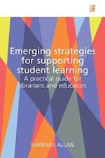 Emerging Strategies for Supporting Student Learning