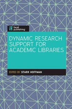 Dynamic Research Support for Academic Libraries