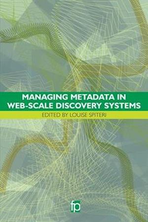Managing Metadata in Web-scale Discovery Systems