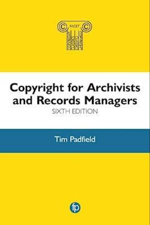 Copyright for Archivists and Records Managers