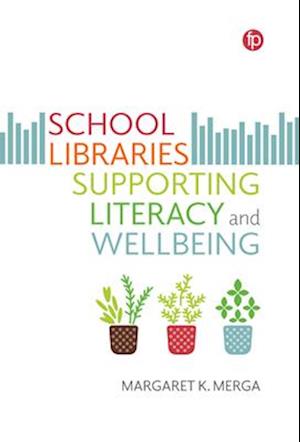 School Libraries Supporting Literacy and Wellbeing