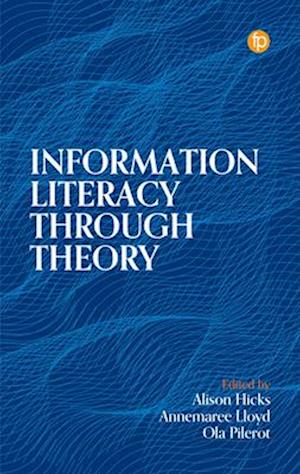 Information Literacy Through Theory