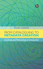From Cataloguing to Metadata Creation