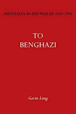 Australia in the War of 1939-1945 Vol. I: To Bengazi 