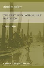The First Buckinghamshire Battalion 1914-1919