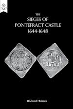 The Sieges of Pontefract Castle 1644-1648