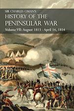 Sir Charles Oman's History of the Peninsular War Volume VII