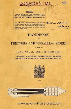 Handbook of Firework and Signalling Stores in Use by Land, Naval and Air Services 1920