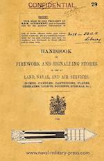 Handbook of Firework and Signalling Stores in Use by Land, Naval and Air Services 1920