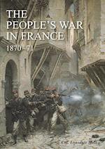 THE "PEOPLE'S WAR" IN FRANCE 1870-71 