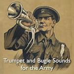 TRUMPET AND BUGLE SOUNDS FOR THE ARMY