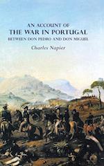AN ACCOUNT OF  THE WAR IN PORTUGAL BETWEEN Don PEDRO AND Don MIGUEL