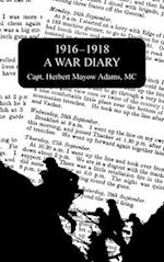 1916-1918 A WAR DIARY 