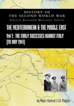 MEDITERRANEAN AND MIDDLE EAST VOLUME I: The Early Successes Against Italy (to May 1941). HISTORY OF THE SECOND WORLD WAR: UNITED KINGDOM MILITARY SERI