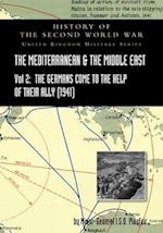 MEDITERRANEAN AND MIDDLE EAST VOLUME II: The Germans Come to the Help of their Ally (1941). HISTORY OF THE SECOND WORLD WAR: UNITED KINGDOM MILITARY S
