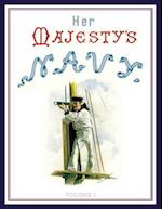 HER MAJESTY'S NAVY 1890 Including Its Deeds And Battles Volume 1 