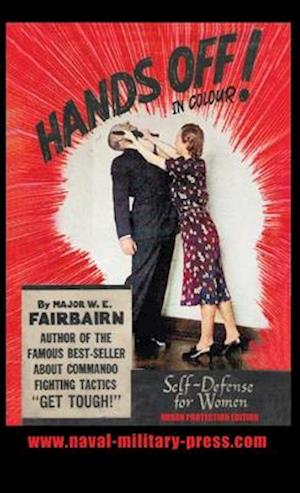 HANDS OFF! IN COLOUR. SELF-DEFENCE FOR WOMEN - Urban Protection Edition