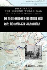 MEDITERRANEAN AND MIDDLE EAST VOLUME V: The Campaign in Sicily 1943 and the Campaign in Italy, 3rd Sepember 1943 to 31st March 1944. OFFICIAL CAMPAIGN