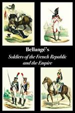Bellangé's Soldiers of the French Republic and the Empire 