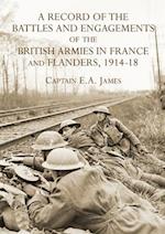 A RECORD of the BATTLES & ENGAGEMENTS of the BRITISH ARMIES in FRANCE & FLANDERS 1914-18 