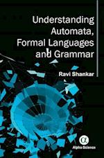 Understanding Automata, Formal Languages and Grammar