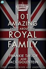 101 Amazing Facts about the Royal Family