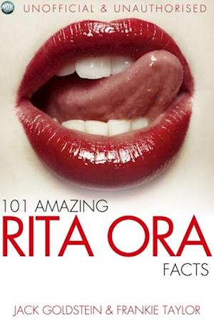 101 Amazing Rita Ora Facts