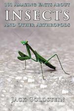 101 Amazing Facts About Insects