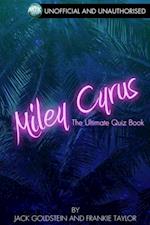 Miley Cyrus - The Ultimate Quiz Book