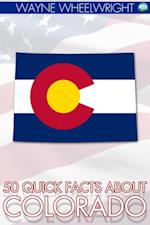 50 Quick Facts about Colorado