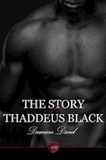 Story of Thaddeus Black