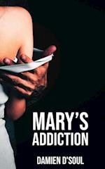 Mary's Addiction