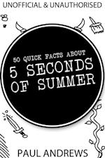 50 Quick Facts about 5 Seconds of Summer