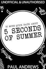 50 More Quick Facts about 5 Seconds of Summer