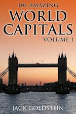 101 Amazing Facts about World Capitals - Volume 1