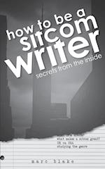 How to be a Sitcom Writer