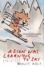 A Lion Was Learning to Ski, and Other Limericks