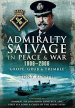 Admiralty Salvage in Peace and War 1906-2006