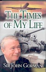 Sir John Gorman: The Times of My Life