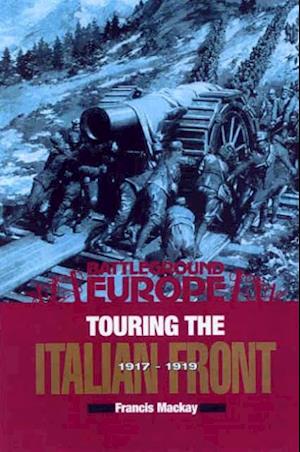 Touring the Italian Front, 1917-1919