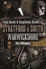 Foul Deeds & Suspicious Deaths in Stratford & South Warwickshire