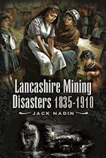 Lancashire Mining Disasters 1835-1910